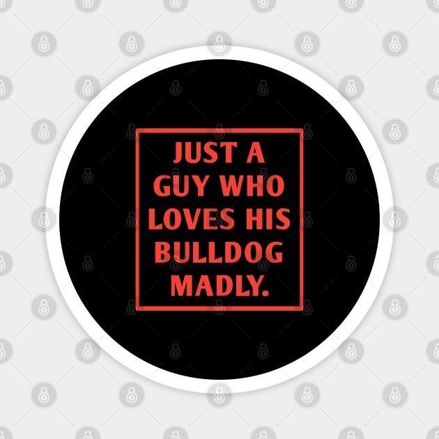 Bulldog Lover Magnet by BlackMeme94